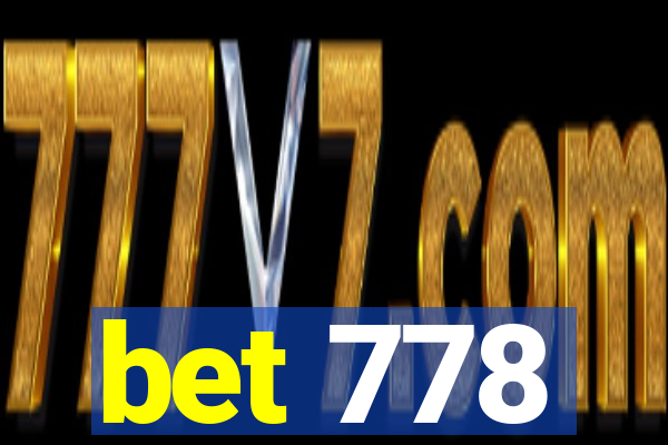 bet 778